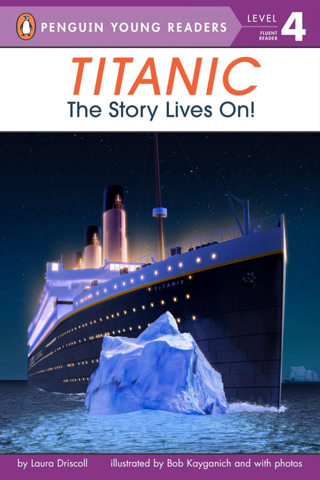 Titanic: The Story Lives On! (Penguin Young Readers, Level 4) - Retail Maharaj