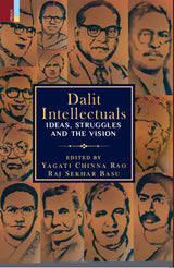 Dalit Intellectuals: Ideas, Struggles and the Vision - Retail Maharaj