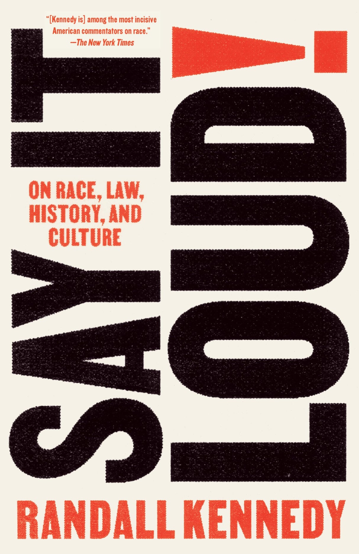 Say It Loud!: On Race, Law, History, and Culture - Retail Maharaj