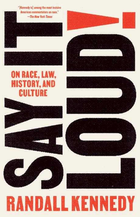 Say It Loud!: On Race, Law, History, and Culture - Retail Maharaj