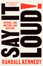 Say It Loud!: On Race, Law, History, and Culture - Retail Maharaj