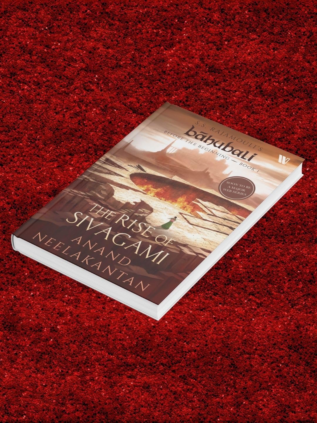 The Rise of Sivagami (Báhubali: Before the Beginning - Book 1) - Retail Maharaj