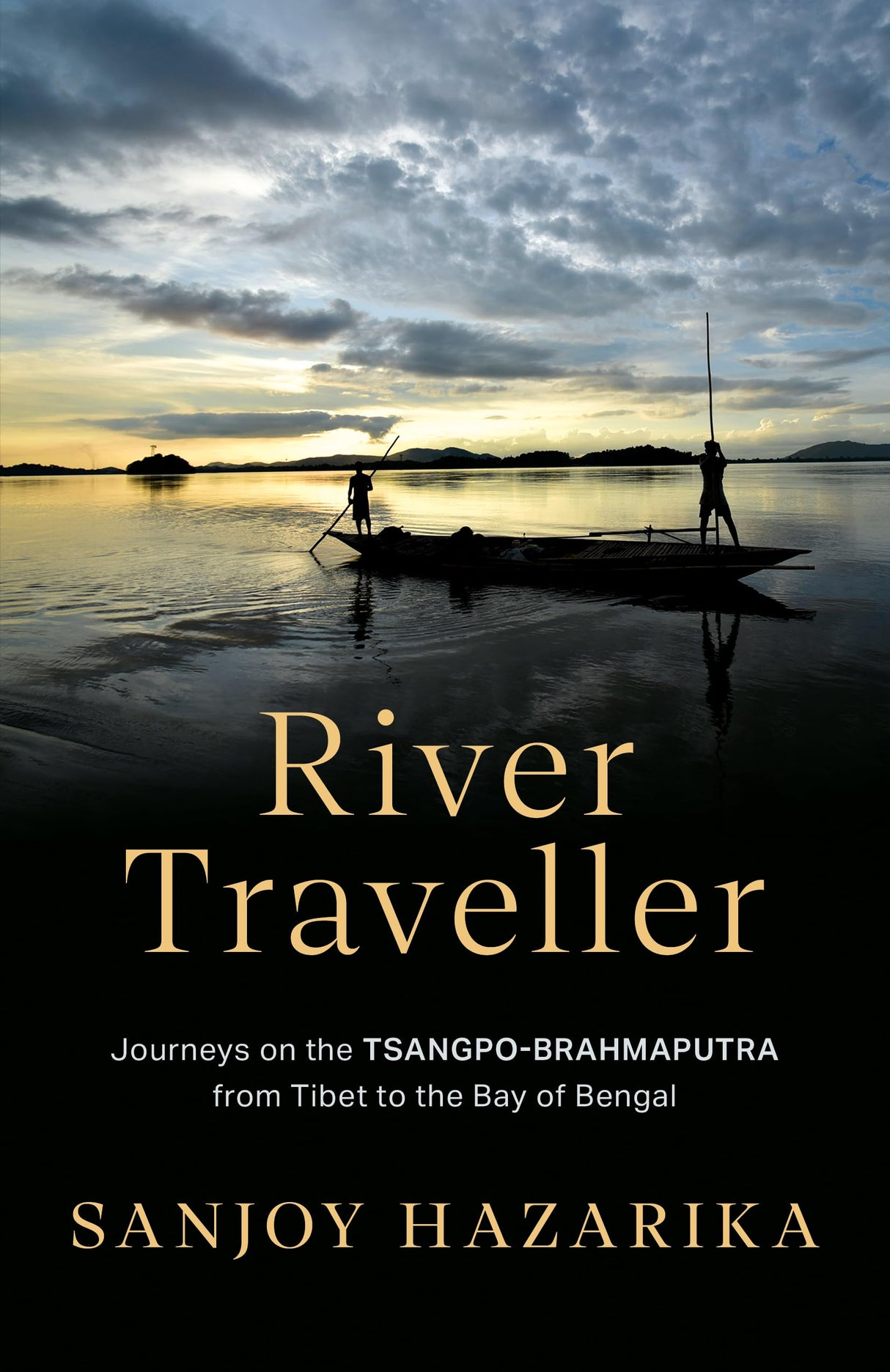 RIVER TRAVELLER - JOURNEYS ON THE TSANGPO-BRAHMAPUTRA FROM TIBET TO THE BAY OF BENGAL - Retail Maharaj