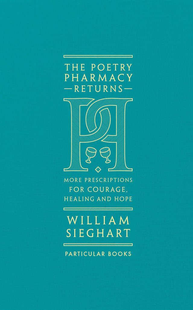 The Poetry Pharmacy Returns: More Prescriptions for Courage, Healing and Hope - Retail Maharaj