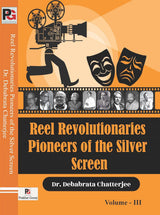 Reel Revolutionaries Pioneers of the Silver Screen (Volume – III) - Retail Maharaj