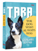 Tara: The Dog Who Always Was - Retail Maharaj