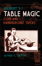Gilbert's Table Magic: Coin and Handkerchief Tricks - Retail Maharaj