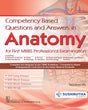 COMPETENCY BASED QUESTIONS AND ANSWERS IN ANATOMY FOR FIRST MBBS PROFESSIONAL EXAMINATION (PB 2022) - Retail Maharaj