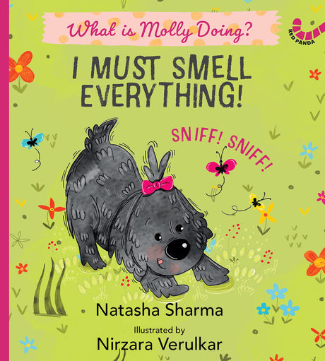 I MUST SMELL EVERYTHING! : WHAT IS MOLLY DOING? - Retail Maharaj