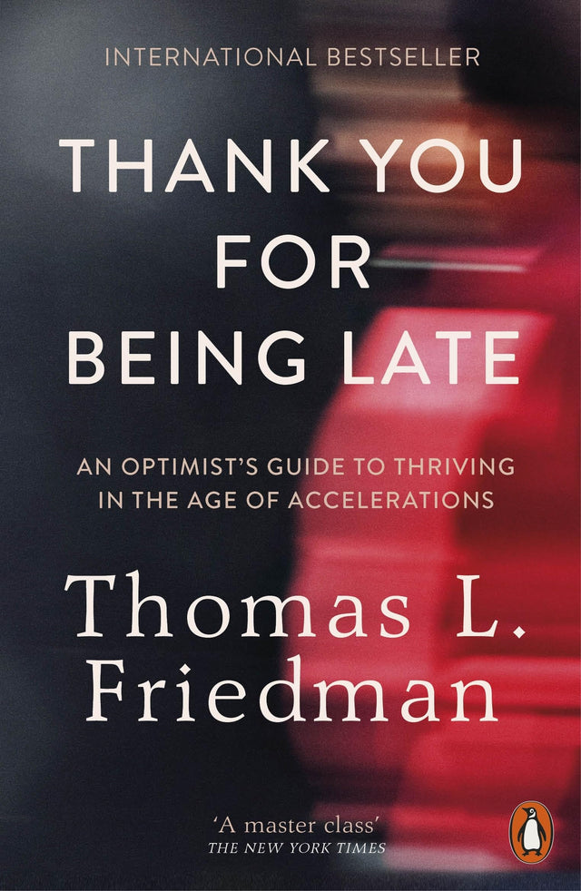 Thank You for Being Late: An Optimist's Guide to Thriving in the Age of Accelerations - Retail Maharaj