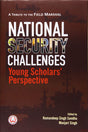 National Security Challenges: Young Scholars' Perspective - Retail Maharaj
