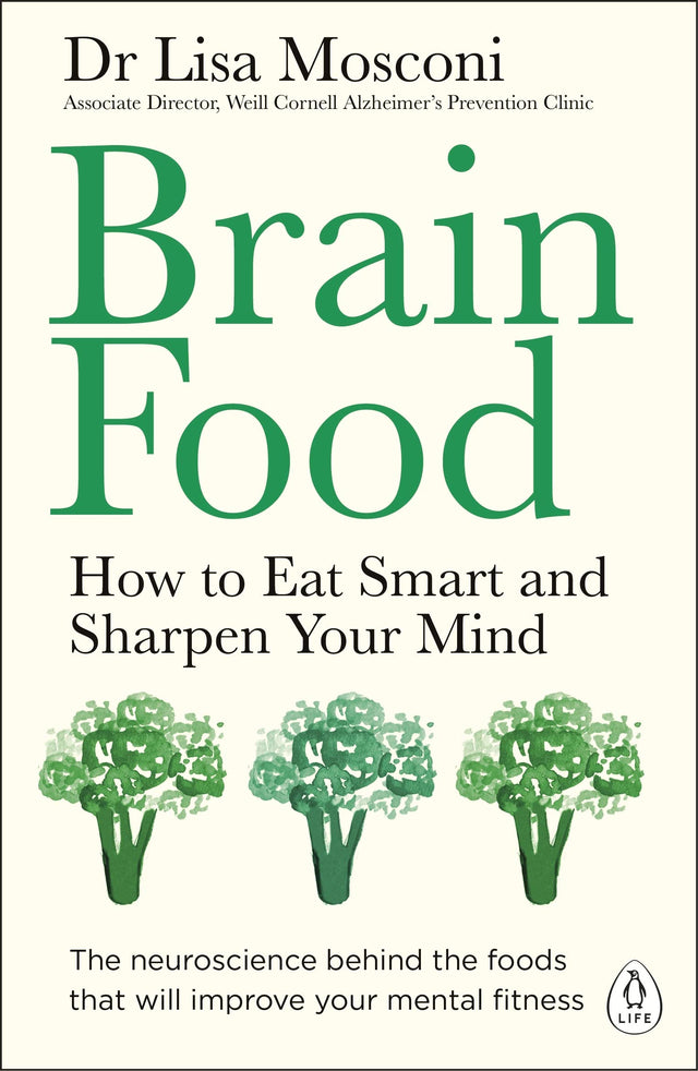 Brain Food: How to Eat Smart and Sharpen Your Mind - Retail Maharaj