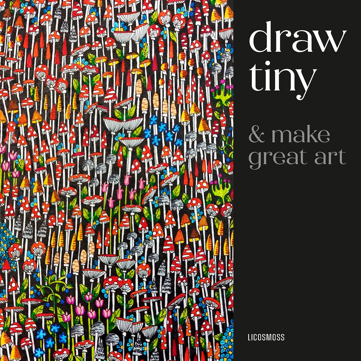 Draw Tiny & Make Great Art: Step-By-Step Projects for Drawing Magical Worlds in Miniature - Retail Maharaj