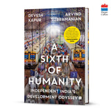A Sixth Of Humanity: Independent India's Development Odyssey: Independent India's Development Odyssey - A Financial Times Book of the Year (2025) - Retail Maharaj