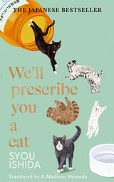 We'll Prescribe You a Cat: The feel good Japanese bestselling book - Retail Maharaj
