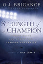 Strength of a Champion: Finding Faith and Fortitude Through Adversity - Retail Maharaj