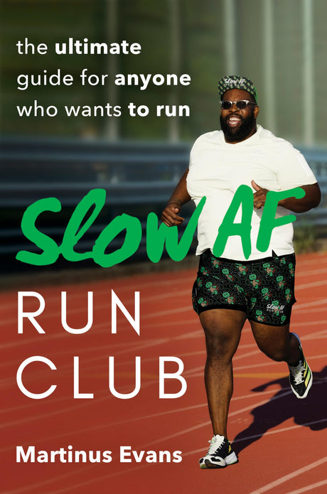 Slow AF Run Club: The Ultimate Guide for Anyone Who Wants to Run - Retail Maharaj