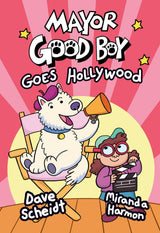 Mayor Good Boy Goes Hollywood: (A Graphic Novel): 2 (Mayor Good Boy (#2)) - Retail Maharaj