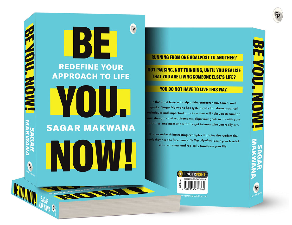 Be You. Now! - Redefine Your Approach to Life - Retail Maharaj