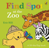 Find Spot at the Zoo: A Lift-the-Flap Story - Retail Maharaj