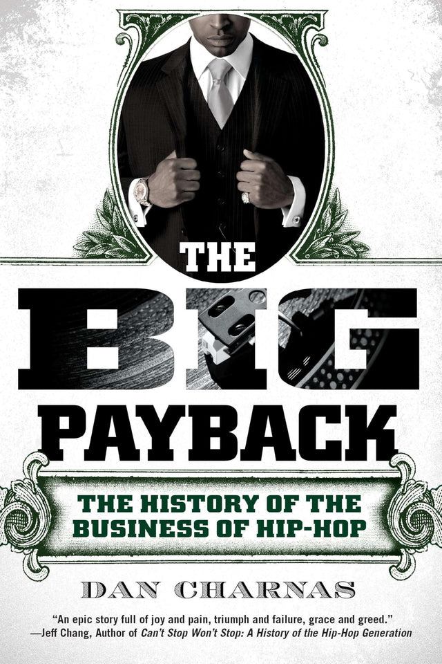The Big Payback: The History of the Business of Hip-Hop - Retail Maharaj