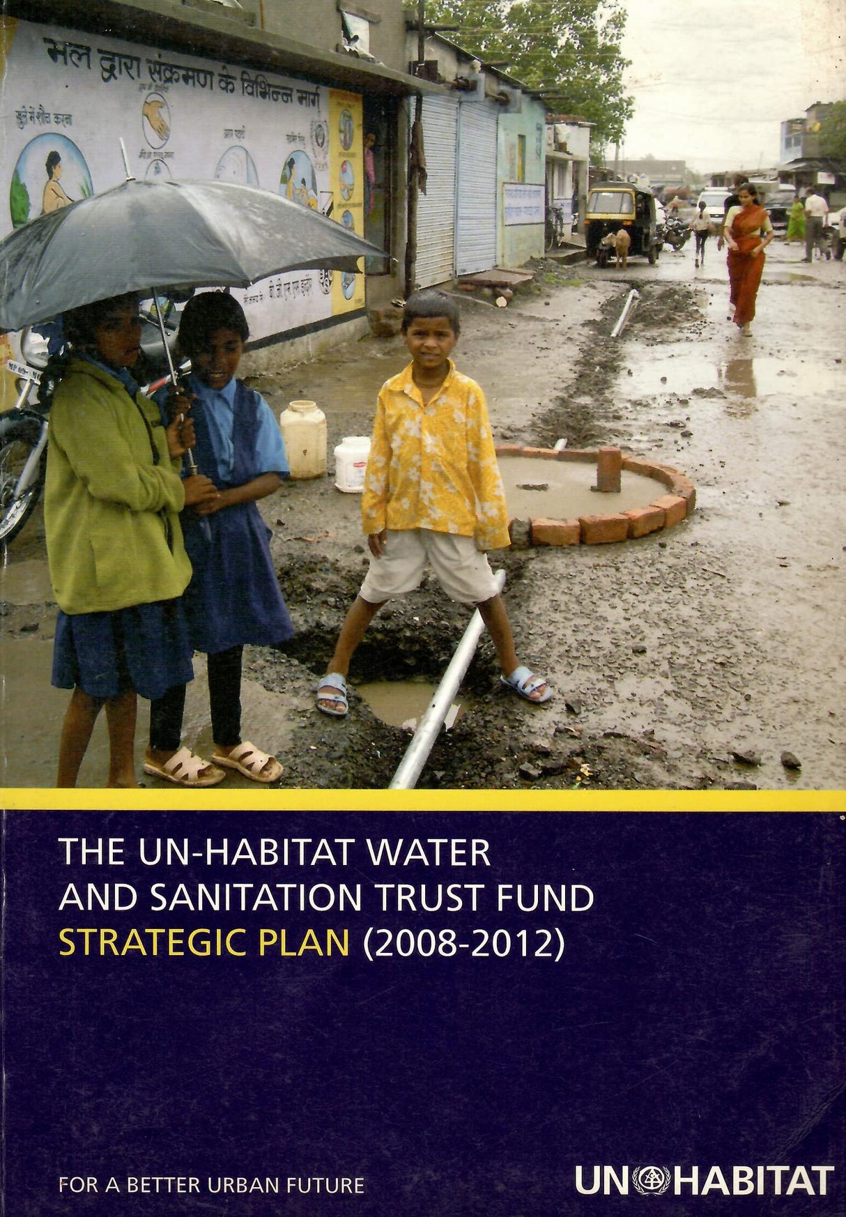 The Un-Habitat Water and Sanitation Trust Fund Strategic Plan (2008-2012) [Paperback] UN-Habitat