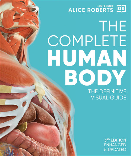 The Complete Human Body: The Definitive Visual Guide - Retail Maharaj