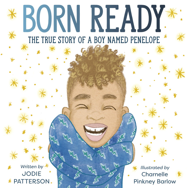 Born Ready: The True Story of a Boy Named Penelope - Retail Maharaj