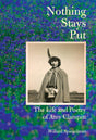 Nothing Stays Put: The Life and Poetry of Amy Clampitt - Retail Maharaj