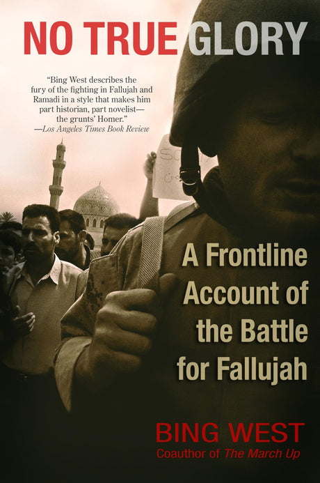 No True Glory: A Frontline Account of the Battle for Fallujah - Retail Maharaj