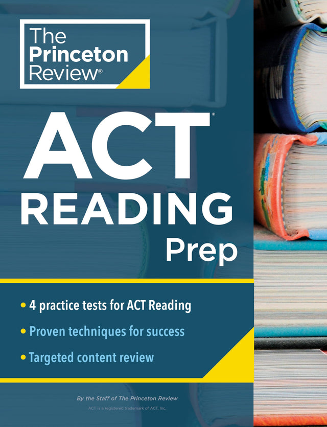 Princeton Review ACT Reading Prep: 4 Practice Tests + Review + Strategy for the ACT Reading Section (College Test Preparation) - Retail Maharaj