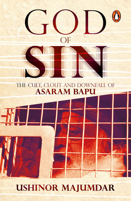 God of Sin: The Cult, Clout and Downfall of Asaram Bapu - Retail Maharaj
