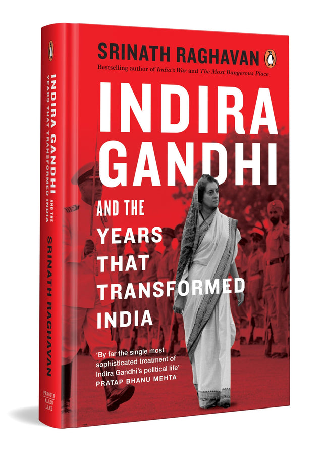 Indira Gandhi and the Years That Transformed India: Exploring Indira Gandhi’s Political Journey and the Shaping of Postcolonial India - Retail Maharaj
