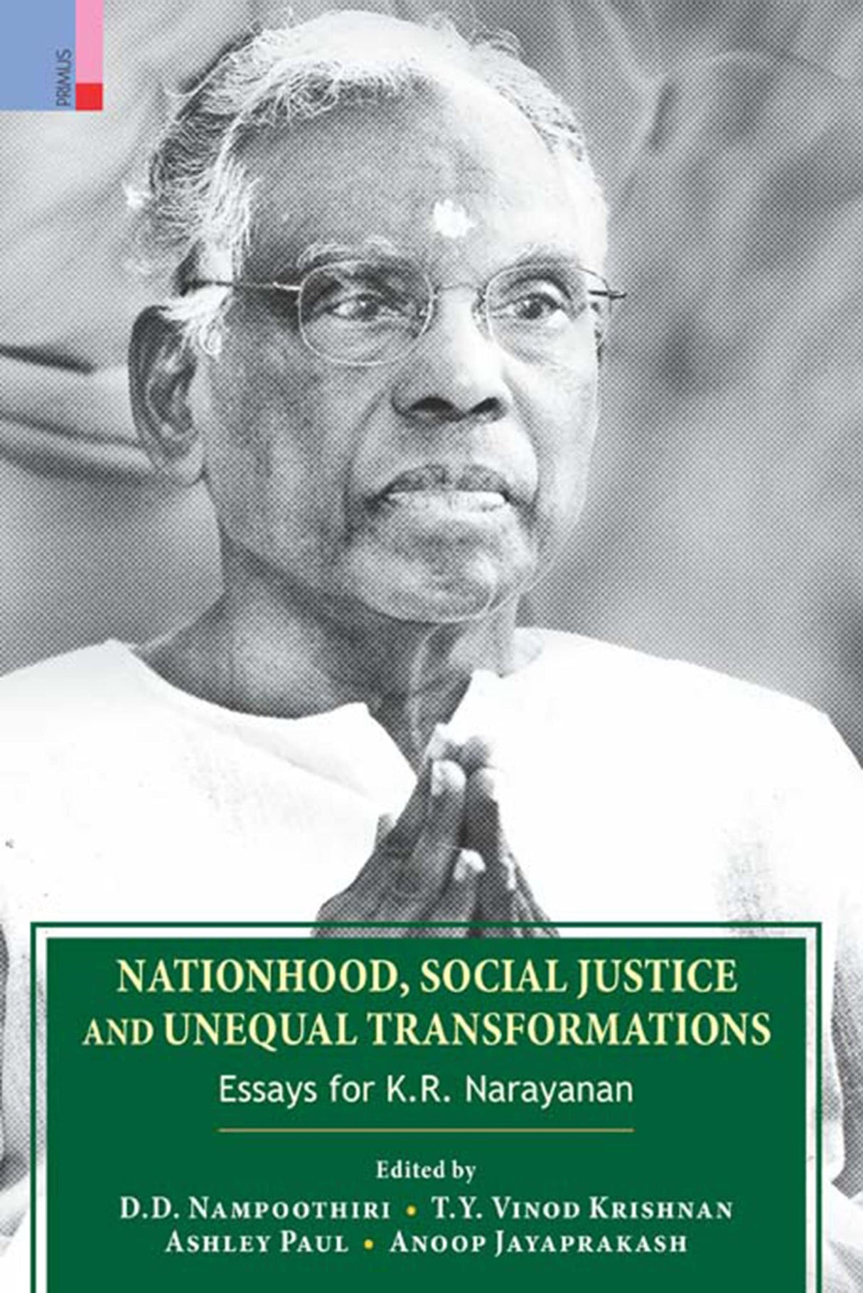 Nationhood, Social Justice and Unequal Transformations: Essays for K.R. Narayanan - Retail Maharaj