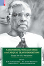 Nationhood, Social Justice and Unequal Transformations: Essays for K.R. Narayanan - Retail Maharaj