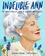 Indelible Ann: The Larger-Than-Life Story of Governor Ann Richards - Retail Maharaj