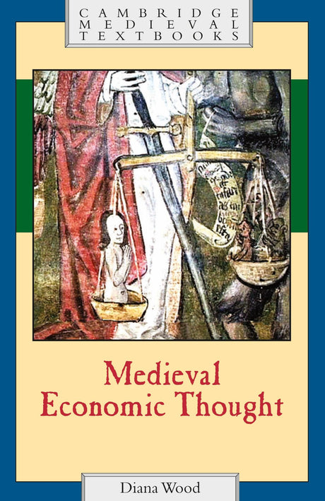 Medieval Economic Thought (Cambridge Medieval Textbooks) - Retail Maharaj