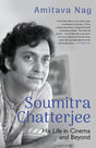 Soumitra Chatterjee His Life In Cinema And Beyond - Retail Maharaj