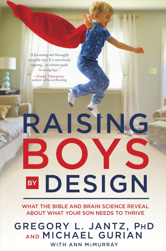 Raising Boys by Design: What the Bible and Brain Science Reveal About What Your Son Needs to Thrive - Retail Maharaj