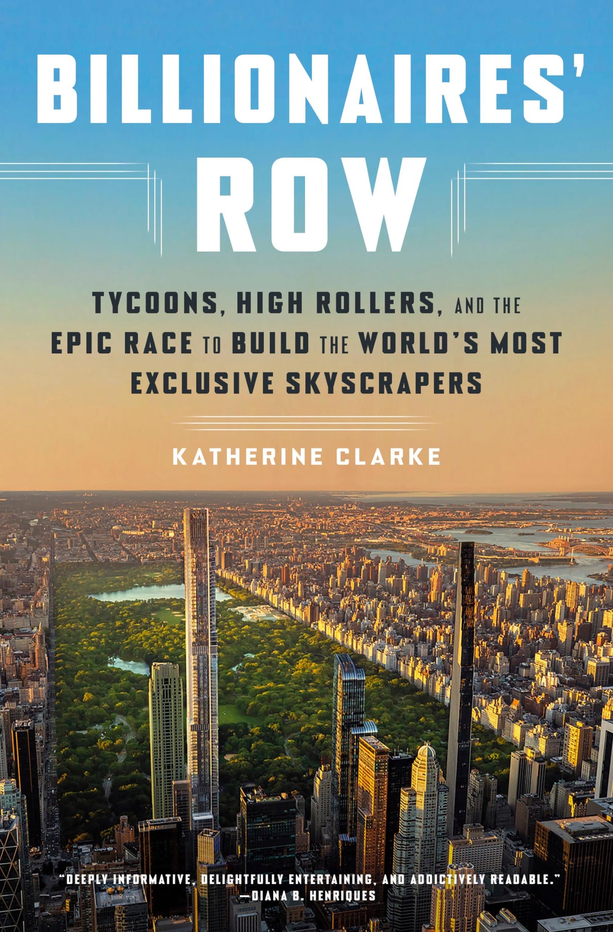 Billionaires' Row: Tycoons, High Rollers, and the Epic Race to Build the World's Most Exclusive Skyscrapers - Retail Maharaj