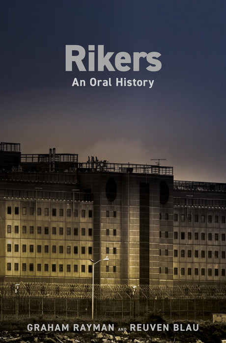 Rikers: An Oral History - Retail Maharaj