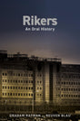 Rikers: An Oral History - Retail Maharaj
