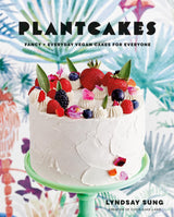 Plantcakes: Fancy + Everyday Vegan Cakes for Everyone - Retail Maharaj