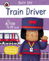 Busy Day: Train Driver: An action play book - Retail Maharaj