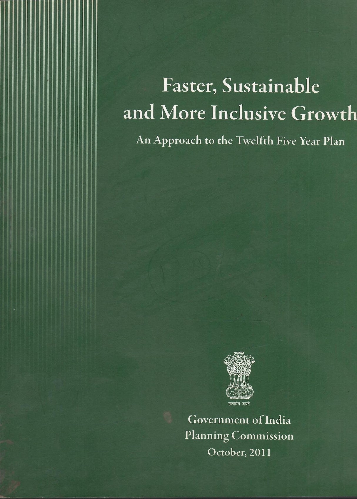 Faster, Sustainable And More Inclusive Growth : An Approach To The Twelfth Five Year Plan