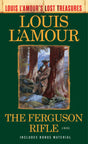 The Ferguson Rifle (Louis L'Amour's Lost Treasures): A Novel - Retail Maharaj