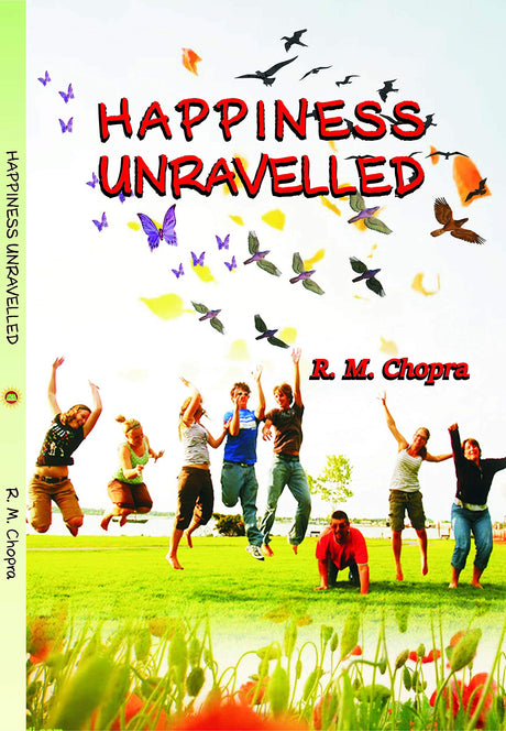 HAPPINESS UNRAVELLED [Paperback] Mr R M CHOPRA - Retail Maharaj