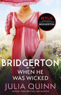 WHEN HE WAS WICKED (NETFLIX TIE-IN): BRIDGERTONS BOOK 6 - Retail Maharaj