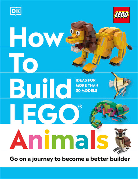 How to Build LEGO Animals: Go on a Journey to Become a Better Builder - Retail Maharaj