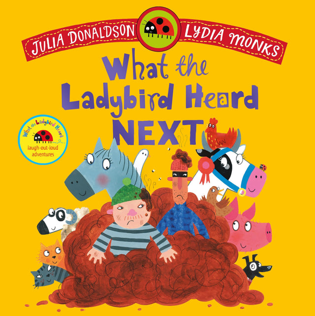 What the Ladybird Heard Next: A laugh-out-loud rhyming adventure - Retail Maharaj